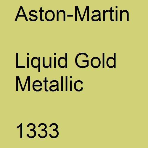 Aston-Martin, Liquid Gold Metallic, 1333.